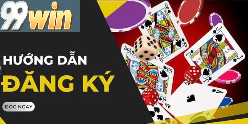 Vì Sao Đăng Ký 99win Được Người Chơi Tin Tưởng?